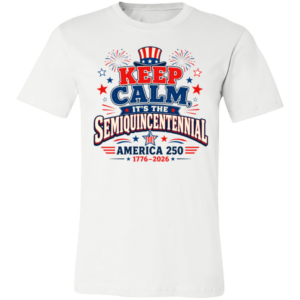 Keep Calm Semiquincentennial Unisex Jersey Short-Sleeve T-Shirt